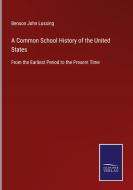 A Common School History of the United States di Benson John Lossing edito da Salzwasser-Verlag