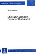 Studien zum Drama des russischen Symbolismus di Stephan Viola edito da Lang, Peter GmbH