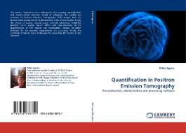 Quantification in Positron Emission Tomography di Pablo Aguiar edito da LAP Lambert Acad. Publ.