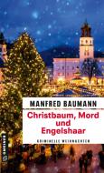 Christbaum, Mord und Engelshaar di Manfred Baumann edito da Gmeiner Verlag