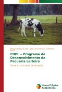 PDPL - Programa de Desenvolvimento da Pecuária Leiteira di Mirian Fabiana da Silva, José Carlos Pereira, Christiano Nascif edito da Novas Edições Acadêmicas