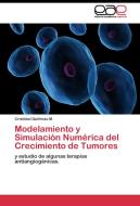 Modelamiento y Simulación Numérica del Crecimiento de Tumores di Cristóbal Quiñinao M. edito da EAE