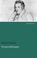 Prosaerzählungen di Heinrich Heine edito da dearbooks