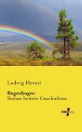 Regenbogen di Ludwig Hevesi edito da Vero Verlag