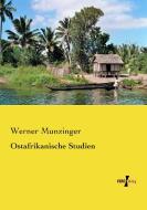 Ostafrikanische Studien di Werner Munzinger edito da Vero Verlag