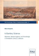 In/Sanitary Science di Maria Kaspirek edito da FAU University Press