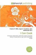 I Can Cook edito da Alphascript Publishing