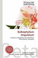 Bulbophyllum Angulatum edito da Betascript Publishing