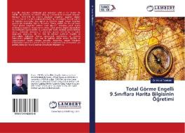 Total Görme Engelli 9.Siniflara Harita Bilgisinin Ögretimi di Murat Tanrikulu edito da LAP Lambert Academic Publishing