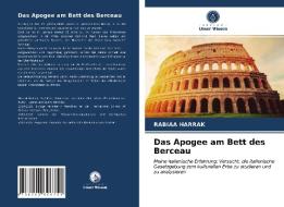 Das Apogee Am Bett Des Berceau di HARRAK RABIAA HARRAK edito da KS OmniScriptum Publishing