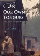 In Our Own Tongues. Poetic voices of three generations of African-American Women di Fabu Madison edito da Univ. of Nairobi Press