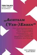 "Achtsam (Ver-)Erben di Siegert Almut Siegert, Gronwald Silke Gronwald edito da Independently Published