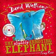 The Slightly Annoying Elephant di David Walliams edito da Harpercollins Publishers