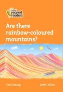 Level 4 - Are There Rainbow Coloured Mountains? di Tom Ottway edito da Harpercollins Publishers