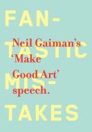 Make Good Art di Neil Gaiman edito da Harper Collins Publ. USA