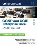 CCNP And CCIE Enterprise Core ENCOR 350-401 Official Cert Guide di Brad Edgeworth, Ramiro Garza Rios, David Hucaby, Jason Gooley edito da Pearson Education (US)