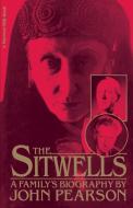 Sitwells: A Family's Biography di John Pearson edito da HOUGHTON MIFFLIN