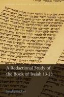 A Redactional Study of the Book of Isaiah 13-23 di Jongkyung Lee edito da OUP Oxford