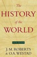 The History of the World di J. M. Roberts, O. A. Westad edito da OXFORD UNIV PR