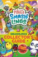 Pinata Smashlings: Collector's Guide di Pinata Smashlings edito da Penguin Books Ltd (UK)