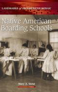 Native American Boarding Schools di Mary Stout edito da Greenwood