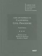 Cases and Materials on California Civil Procedure di David I. Levine, William R. Slomanson, Rochelle J. Shapell edito da West
