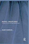 Novel Creatures di Hilary Thompson edito da Taylor & Francis Ltd