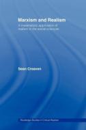 Marxism and Realism di Sean Creaven edito da Routledge