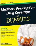 Medicare Prescription Drug Coverage for Dummies di Patricia Barry edito da FOR DUMMIES