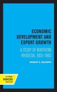 Economic Development And Export Growth di Robert E. Baldwin edito da University Of California Press