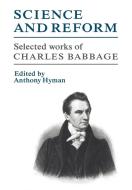 Science and Reform di Charles Babbage edito da Cambridge University Press