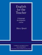 English for the Teacher di Mary Spratt edito da Cambridge University Press