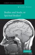 Bodies and Souls, or Spirited Bodies? di Nancey Murphy edito da Cambridge University Press