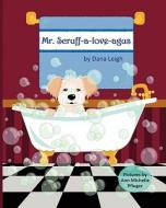 Mr. Scruff-A-Love-Agus di Dana Leigh edito da Dana Leigh