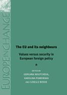 EU and its neighbours di Gergana Noutcheva edito da Manchester University Press