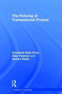 The Policing of Transnational Protest di Abby Peterson edito da Taylor & Francis Ltd
