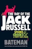 Day of the Jack Russell di Colin Bateman edito da Headline
