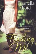Finding Me di Darnella Ford edito da Kensington Publishing