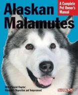 Alaskan Malamutes di Betsy Sikora Siino edito da Barron's Educational Series Inc.,U.S.