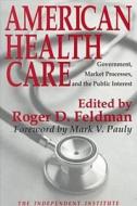 American Health Care di Roger Feldman edito da Routledge