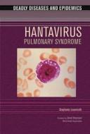 Leuenroth, S:  Hantavirus Pulmonary Syndrome di Stephanie Leuenroth edito da Chelsea House Publishers