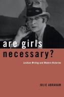 Are Girls Necessary? di Julie L. Abraham edito da University of Minnesota Press