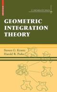 Geometric Integration Theory di Steven G. Krantz, Harold Parks edito da Birkhauser Boston Inc