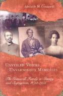 Unveiled Voices, Unvarnished Memories di Adelaide M. Cromwell edito da University of Missouri Press