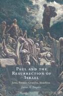 Paul And The Resurrection Of Israel di Jason A. Staples edito da Cambridge University Press
