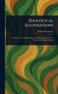 Zoological Illustrations di William Swainson edito da Creative Media Partners, LLC