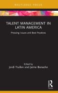Talent Management In Latin America edito da Taylor & Francis Ltd