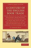 A   Century of the English Book Trade di E. Gordon Duff edito da Cambridge University Press