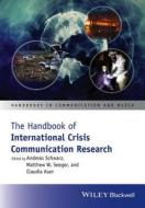 The Handbook of International Crisis Communication Research di Andreas Schwarz edito da John Wiley & Sons