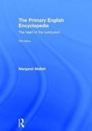 The Primary English Encyclopedia di Margaret Mallett edito da Taylor & Francis Ltd